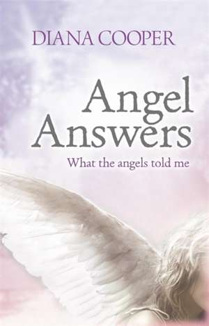 Angel Answers de Diana Cooper