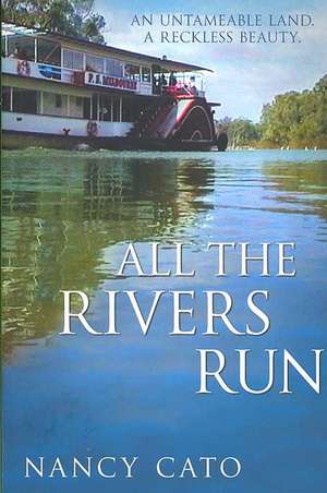 All the Rivers Run de Nancy Cato