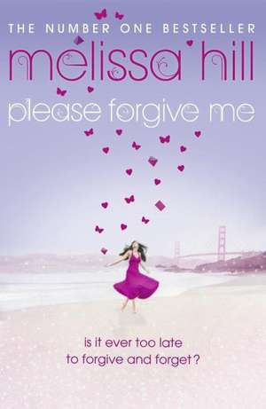 Please Forgive Me de Melissa Hill