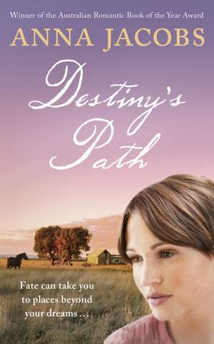 Destiny's Path de Anna Jacobs