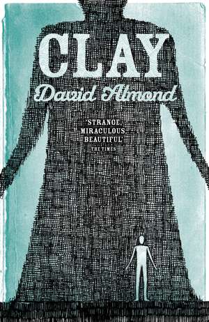 Almond, D: Clay de David Almond