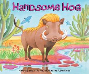 African Animal Tales: Handsome Hog de Mwenye Hadithi