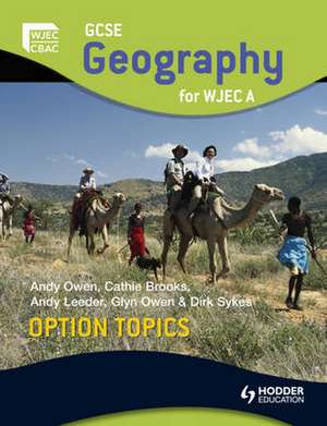 GCSE Geography for WJEC A Option Topics de Andy Owen