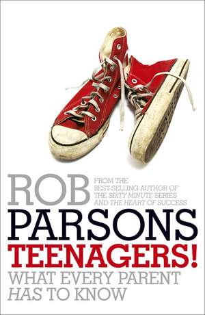 Teenagers! de Rob Parsons