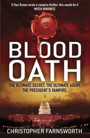 Blood Oath de Christopher Farnsworth