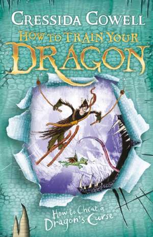 How to Train Your Dragon: How To Cheat A Dragon's Curse de Cressida Cowell