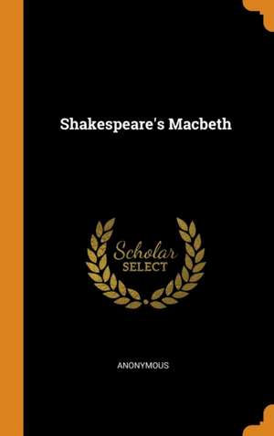 Shakespeare's Macbeth de Anonymous