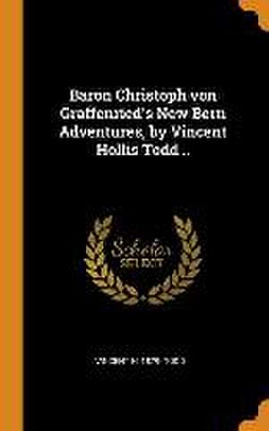 Baron Christoph von Graffenried's New Bern Adventures, by Vincent Hollis Todd .. de Vincent H. Todd