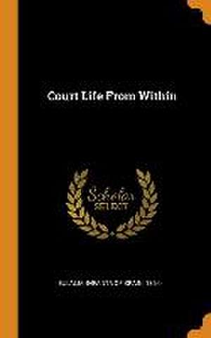 Court Life From Within de Infanta of Spain Eulalia