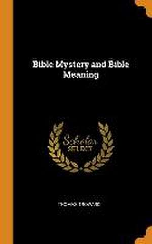 Bible Mystery and Bible Meaning de Thomas Troward