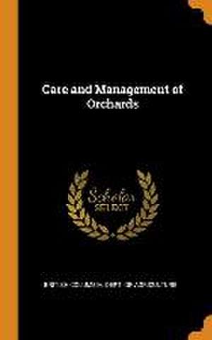 Care and Management of Orchards de British Columbia Dept of Agriculture