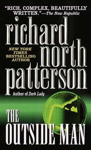 The Outside Man de Richard North Patterson