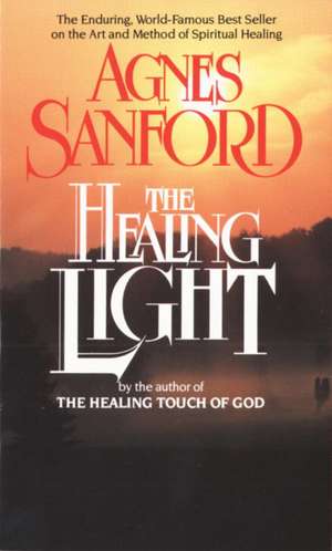 Healing Light de Agnes Mary White Sanford