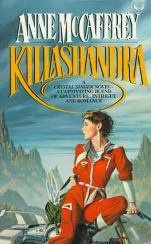 Killashandra de Anne Mccaffrey