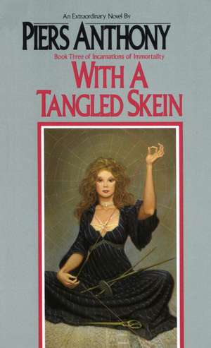 With a Tangled Skein de Piers Anthony