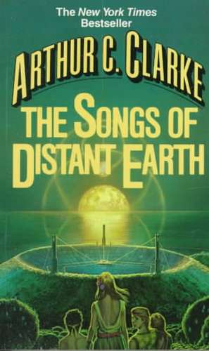 The Songs of Distant Earth de Arthur C. Clarke