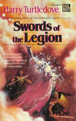 Swords of the Legion de Harry Turtledove