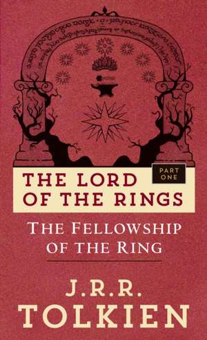 The Fellowship of the Ring: The Lord of the Rings--Part One de J. R. R. Tolkien