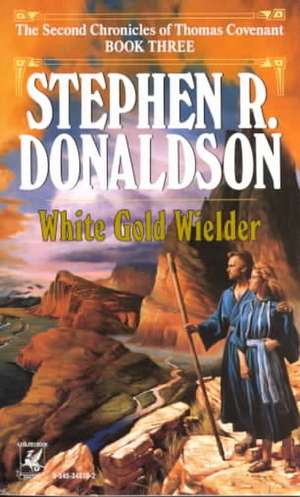 White Gold Wielder de Stephen R. Donaldson