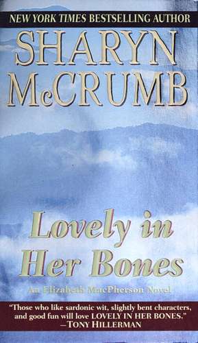 Lovely in Her Bones de Sharyn Mccrumb