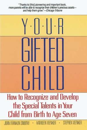 Your Gifted Child de Joan Franklin Smutny