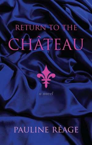 Return to the Chateau de Pauline Reage