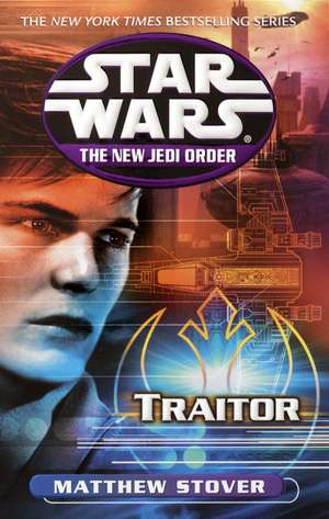 Traitor: Star Wars Legends (the New Jedi Order) de Matthew Woodring Stover