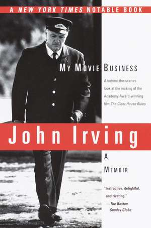 My Movie Business: A Memoir de John Irving