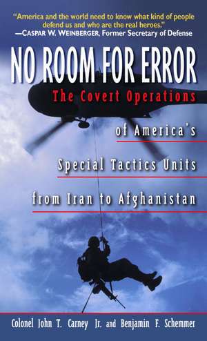 No Room for Error: The Story Behind the USAF Special Tactics Unit de T. Col Carney