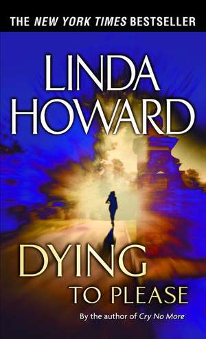 Dying to Please de Linda Howard