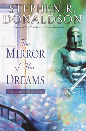 The Mirror of Her Dreams de Stephen R. Donaldson