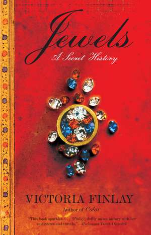 Jewels: A Secret History de Victoria Finlay