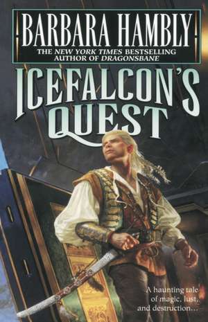 Icefalcon's Quest de Barbara Hambly