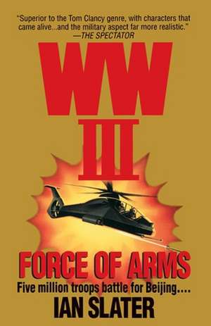 WW III: Force of Arms de Ian Slater