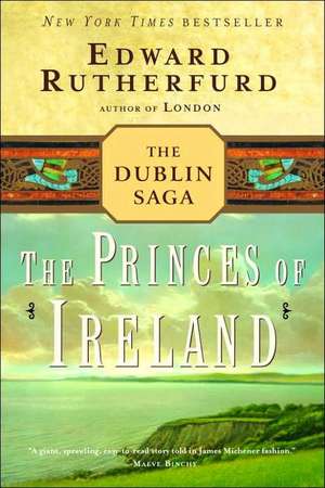 The Princes of Ireland: The Dublin Saga de Edward Rutherfurd