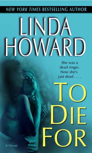 To Die for de Linda Howard