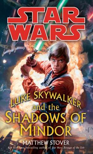 Luke Skywalker and the Shadows of the Mindor de Matthew Woodring Stover