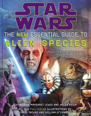 Star Wars the New Essential Guide to Alien Species de Ann Margaret Lewis