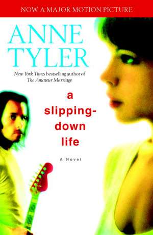 A Slipping-Down Life de Anne Tyler