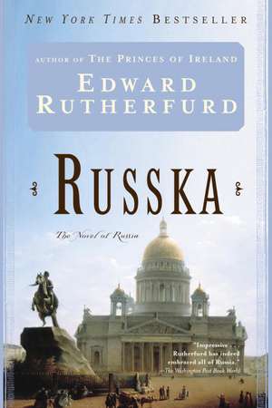 Russka: The Novel of Russia de Edward Rutherfurd