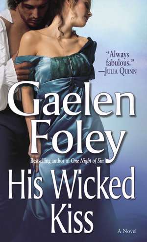 His Wicked Kiss de Gaelen Foley