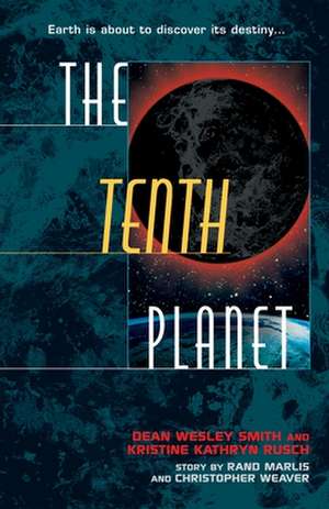 The Tenth Planet de Dean Wesley Smith