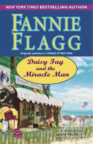 Daisy Fay and the Miracle Man de Fannie Flagg