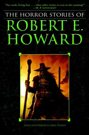 The Horror Stories of Robert E. Howard de Robert E. Howard