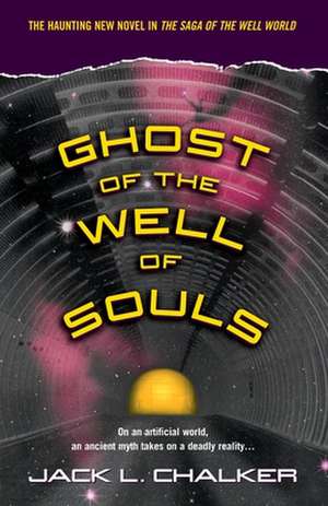 Ghost of the Well of Souls de Jack L. Chalker