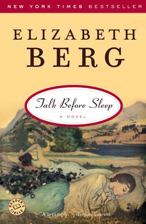 Talk Before Sleep de Elizabeth Berg