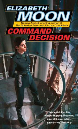 Command Decision de Elizabeth Moon