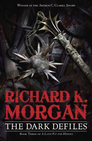 The Dark Defiles de Richard K. Morgan