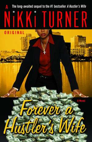 Forever a Hustler's Wife de Nikki Turner