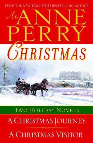 An Anne Perry Christmas: Two Holiday Novels de Anne Perry